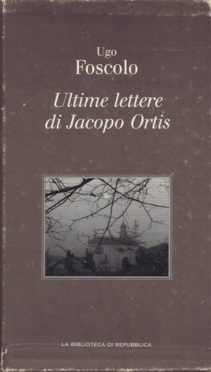 ULTIME LETTERE DI JACOPO ORTIS